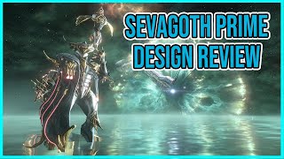 Warframe Sevagoth Prime Design Review [upl. by Brathwaite]