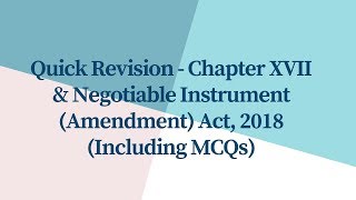 Quick Revision I Chapter XVII amp Negotiable Instrument Amendment Act 2018 Including MCQs [upl. by Yddeg]