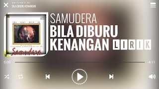 Samudera  Bila Diburu Kenangan Lirik [upl. by Carola752]