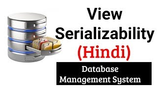 View Serializability  DBMS Lectures in Hindi [upl. by Stutzman404]