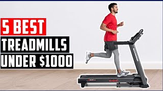 ✅Top 5 Best Treadmills Under 1000 Reviewed For Home Gyms [upl. by Colston]