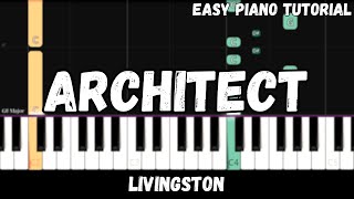 Livingston  Architect Easy Piano Tutorial [upl. by Lamak]