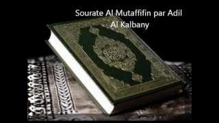 Sourate Al Mutaffifin par Adil Al Kalbany [upl. by Orwin184]