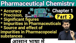 Accuracy precision  significant figures  Impurities in Pharmaceuticals  pharmaceutical chemistry [upl. by Kirat]