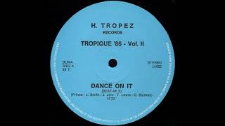 TROPIQUE 86 VOL II Dance On It Beat Mix Side A  H Tropez Records 20022 [upl. by Kristina513]