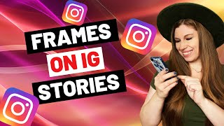 How To Use Frames Feature On Instagram Stories As A Brand Tutorial AND Ideas [upl. by Faydra146]