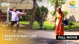 Babita ki Nayi Car  FULL MOVIE  Part 1 Taarak Mehta Ka Ooltah Chashmah Ep 3727 to 3729 [upl. by Lemhar]