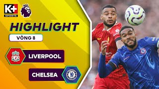 LIVERPOOL  CHELSEA  BẢN LĨNH LÊN TIẾNG ANFIELD MỞ ĐẠI TIỆC TƯNG BỪNG  NGOẠI HẠNG ANH 2425 [upl. by Ylera]