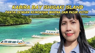 KABIRA BAY ISHIGAKI ISLAND  PANTAI DENGAN KEINDAHAN WARNA DAN PASIR PUTIH DI JAPAN [upl. by Summons]