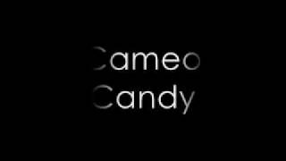 Cameo  Candy [upl. by Angy449]