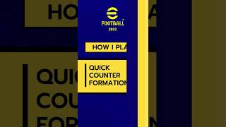 eFootball 2023  How I Play Quick Counter 433 [upl. by Hakvir670]