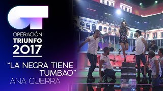 LA NEGRA TIENE TUMBAO  Ana Guerra  OT 2017  Gala 10 [upl. by Nitsreik]