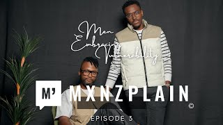 Men Embracing Vulnerability  Courage in Vulnerability  Mxnzplain  S01  E03 [upl. by Stilla]