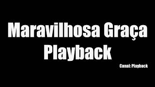 Maravilhosa Graça  Playback [upl. by Ahsimit]