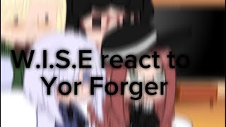 WISE react to Yor Forger her mission in season2  bit Yor x Loid  part 12 [upl. by Dulcea]