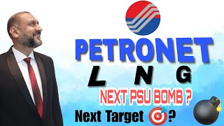 Petronet LNG  Next PSU 💥 Bomb   Next Price TARGET 🎯 [upl. by Atirehs344]