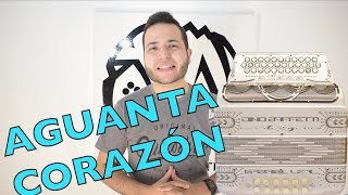 Aguanta Corazón Invasores Tutorial de Acordeón [upl. by Courtland956]