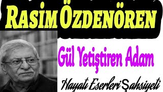 Rasim Özdenören Hayatı Eserleri Şahsiyeti Yei Güzel Adam Modernizmi Esas Alan Eserler Edebiyat AYT [upl. by Giorgio]