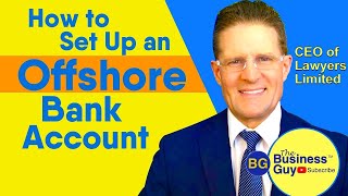 How to Set Up an Offshore Bank Account Updated [upl. by Marchak]