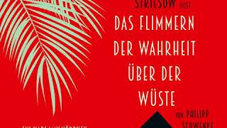 Philipp Schwenke  Das Flimmern der Wahrheit über der Wüste [upl. by Bithia]