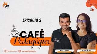 Episódio 2  Café Pedagógico  Werick Ribeiro e Angélica Lima [upl. by Nalro]