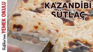 KAZANDİBİ SÜTLAÇ Tarifi 🥄 İki Muhteşem Lezzeti Birleştirdik  Hafif Sütlü Tatlı Tarifleri [upl. by Schreck]