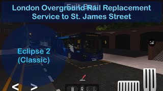 London Overground Rail Replacement Service to St James Street 07012023 [upl. by Kearney]