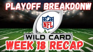 NFL Super Wild Card Breakdown and Week 18 Recap [upl. by Omora]