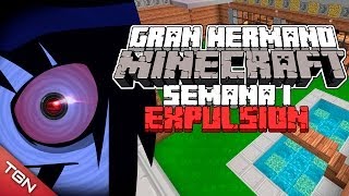 GRAN HERMANO MINECRAFT EXPULSIÓN  SEMANA 1 BIG BROTHER [upl. by Iphigenia]