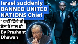 Israel suddenly BANNED UNITED NATIONS Chief  Throw Him In Jail if he enters Israel [upl. by Nylidam]