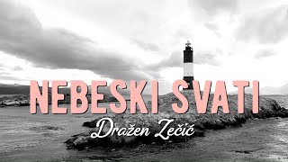 Dražen Zečić  Nebeski svati Official lyric video [upl. by Ayhay938]