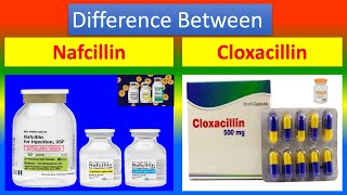 Difference between Nafcillin and Cloxacillin [upl. by Benoit]