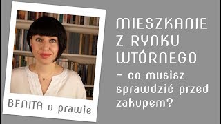 Nieruchomość z rynku wtórnego  CO MUSISZ SPRAWDZIĆ PRZED ZAKUPEM [upl. by Eihs813]