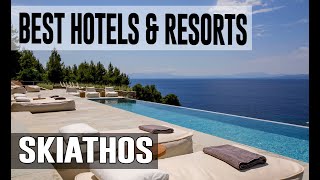 Best Hotels and Resorts in Skiathos Greece [upl. by Arihaz504]