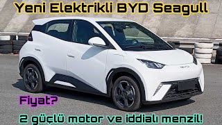 Yeni Elektrikli BYD Seagull  Martı ile Sizlerleyiz Fiyat 2 güçlü motor ve iddialı menzil [upl. by Anelac]