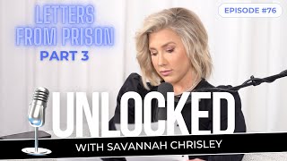 Julie Chrisleys Letters From Prison Part 3  Unlocked with Savannah Chrisley Ep 76 [upl. by Ahsikit223]