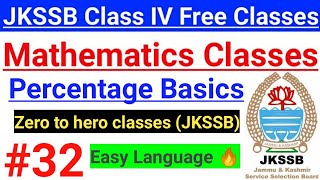 32 Percentage Basic Concepts  JKSSB Maths Preparation  Free Classes  Zero to Hero Classes 🔥🔥 [upl. by Kenton]