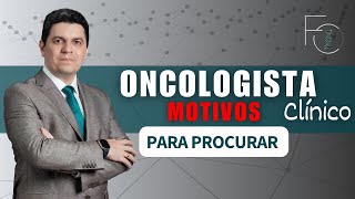 Por que você deve procurar o ONCOLOGISTA CLÍNICO primeiro [upl. by Janet]