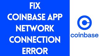 How To Fix Coinbase App Network Connection Error Quick amp Easy  Coinbase Connection Issue Solved [upl. by Millicent33]