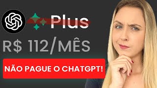 NÃO ASSINE O CHATGPT PLUS GPT4o e outras funções GRÁTIS [upl. by Skutchan]