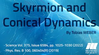 Skyrmion and Conical Dynamics by Tobias WEBER [upl. by Nair]