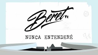 Beret  Nunca Entenderé Lyric Video Oficial [upl. by Kado712]