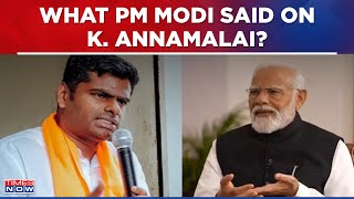 PM Modi On K Annamalai BJPs South Push Tamil Nadus Anger Against DMK Sanatan Slander amp More [upl. by Anear717]