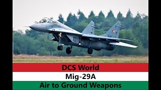 DCS Mig29A Air to Ground Weapons MV [upl. by Sheepshanks101]