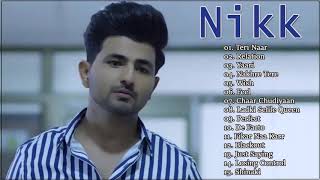 NIKK ALL SONGS FULL ALBUM  PUNJABI SONGS  ROMANTIC  2020 [upl. by Weissman595]