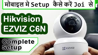 ezviz c6n camera setup in hindi  hikvision ezviz setup  ezviz cam ko mobile se kaise connect kare [upl. by Latterll]