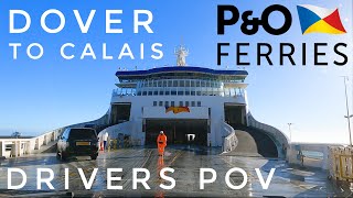 Crossing The English Channel  4K Drivers POV Boarding PampO Ferries Dover to Calais [upl. by Osber]