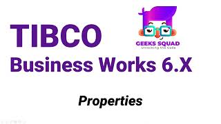 TIBCO BW6 Tutorial Properties [upl. by Popper]