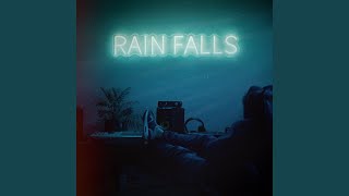 Rain Falls [upl. by Aillemac]