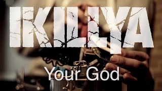 IKILLYA  Your God Official Music Video [upl. by Irab]